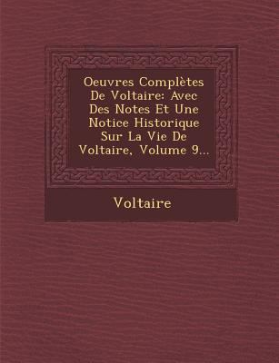 Oeuvres Completes de Voltaire: Avec Des Notes E... [French] 1249941318 Book Cover