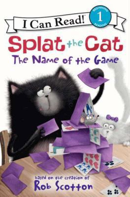 Splat the Cat: The Name of the Game 0062090151 Book Cover