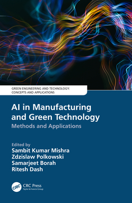 AI in Manufacturing and Green Technology: Metho... 036789565X Book Cover