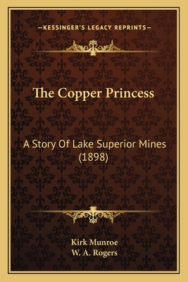 The Copper Princess: A Story Of Lake Superior M... 1166984257 Book Cover