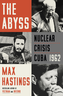 The Abyss: Nuclear Crisis Cuba 1962 0062980173 Book Cover