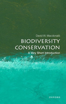 Biodiversity Conservation: A Very Short Introdu... 0199592276 Book Cover