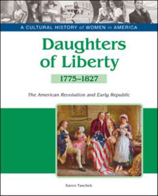 Daughters of Liberty: The American Revolution a... 1604139285 Book Cover