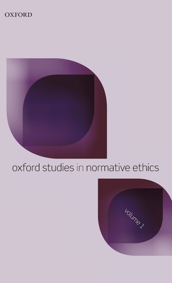 Oxford Studies in Normative Ethics: Volume 1 0199693269 Book Cover