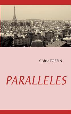 Paralleles [French] 2810602255 Book Cover