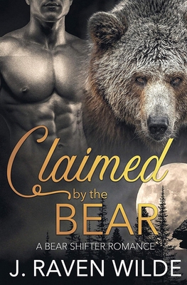 Claimed by the Bear: A Bear Shifter Paranormal ... B0D3B9SCF8 Book Cover