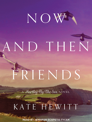 Now and Then Friends 1494569833 Book Cover