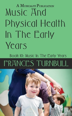 Music And Physical Health in the Early Years B0DT5N8BQC Book Cover