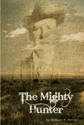 The Mighty Hunter 131240731X Book Cover