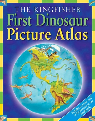First Dinosaur Picture Atlas (Kingfisher First ... 0753460939 Book Cover