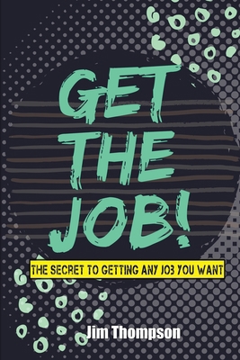Get the job!            Book Cover