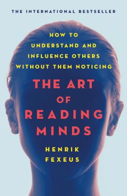 The Art of Reading Minds: How to Understand and... 1250236401 Book Cover