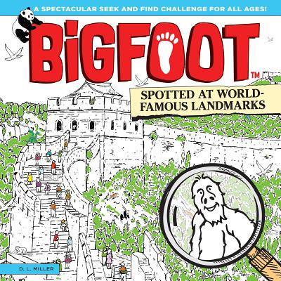 Bigfoot Spotted at World-Famous Landmarks: A Sp... 1641240024 Book Cover