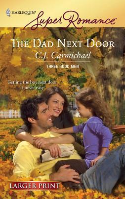 The Dad Next Door [Large Print] 0373782160 Book Cover