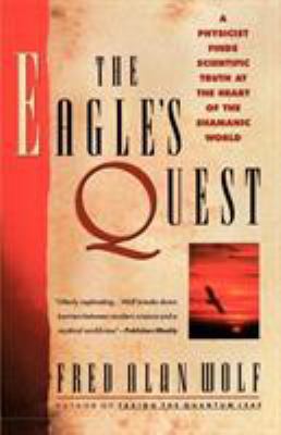 The Eagle's Quest: A Physicist Finds the Scient... 0671792911 Book Cover