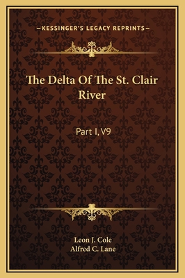 The Delta Of The St. Clair River: Part I, V9 1169316182 Book Cover