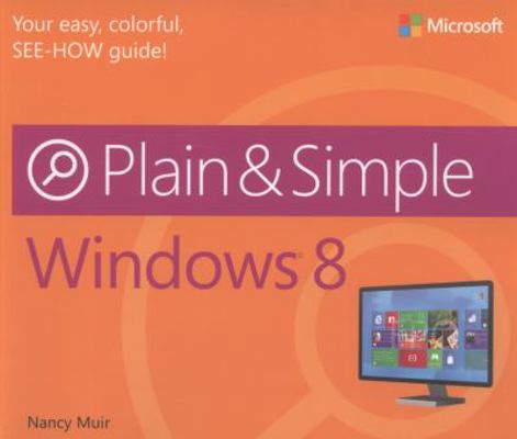 Windows 8 Plain & Simple 073566403X Book Cover