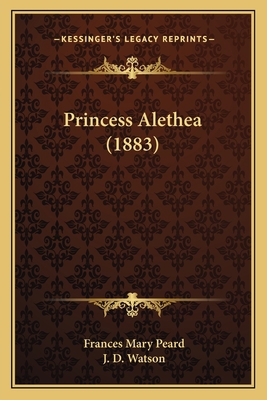 Princess Alethea (1883) 1164914723 Book Cover
