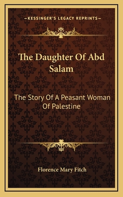 The Daughter Of Abd Salam: The Story Of A Peasa... 1163449016 Book Cover