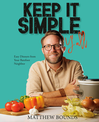 Keep It Simple, Y'All: Easy Dinners from Your B...            Book Cover