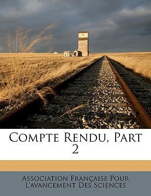 Compte Rendu, Part 2 [French] 1174502401 Book Cover