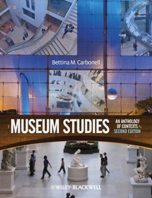 Museum Studies: An Anthology of Contexts, Secon... 1405173815 Book Cover
