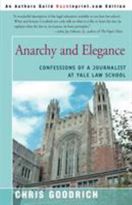 Anarchy and Elegance: Confessions of a Journali... 0595264050 Book Cover