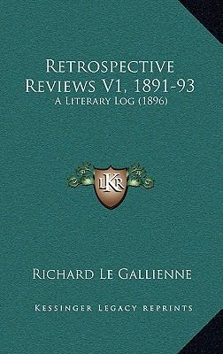 Retrospective Reviews V1, 1891-93: A Literary L... 1165020572 Book Cover