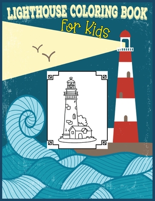 Lighthouse Coloring Book For Kids: 30 Lighthous... 1711123919 Book Cover