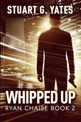 Whipped Up (Ryan Chaise Book 2) 1034359460 Book Cover