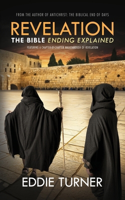 Revelation: The Bible Ending Explained 1732171467 Book Cover