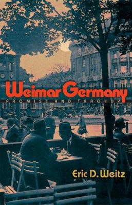 Weimar Germany: Promise and Tragedy 069101695X Book Cover