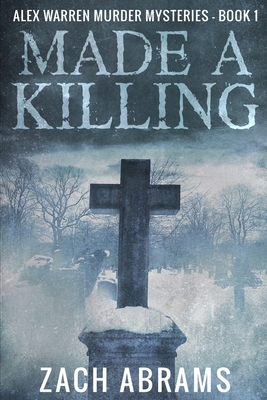 Made A Killing (Alex Warren Murder Mysteries Bo... 1715483928 Book Cover