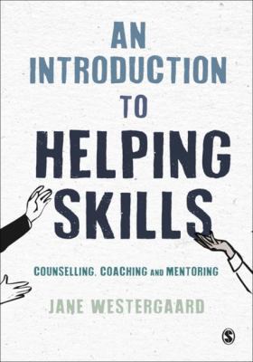 An Introduction to Helping Skills: Counselling,... 1473925118 Book Cover