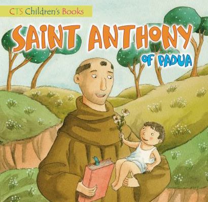 St Anthony of Padua (Children's Books) 1860825613 Book Cover