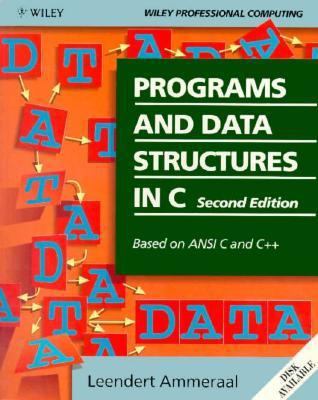 Programs and Data Structures in C: Based on ANS... 0471931233 Book Cover