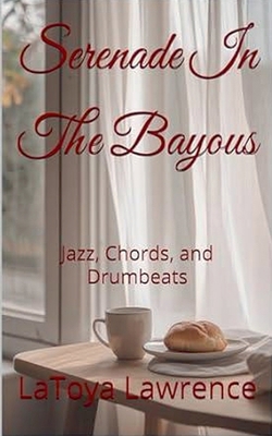 Serenade In The Bayous: Jazz, Chords, and Drumb... B0FLW2MRQF Book Cover