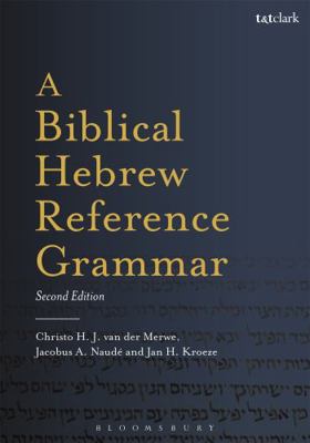 A Biblical Hebrew Reference Grammar: Second Edi... 0567663329 Book Cover