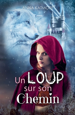 Un Loup sur son Chemin [French]            Book Cover