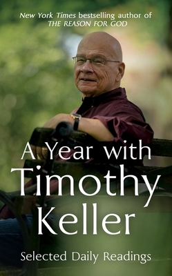 A Year with Timothy Keller: Selected Daily Read... 1399814524 Book Cover