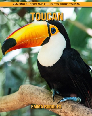 Paperback Toucan: Amazing Photos and Fun Facts about Toucan [Large Print] Book