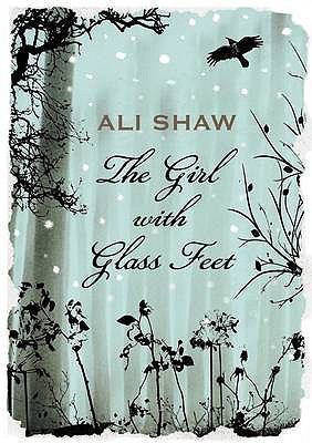 Girl with Glass Feet 1843549182 Book Cover