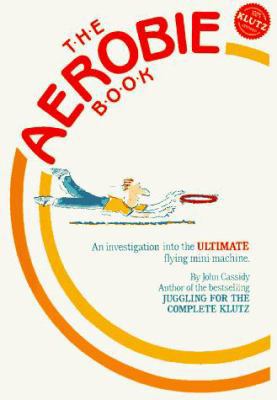 The Aerobie Book: An Investigation into the Ult... B00AYLKS5C Book Cover