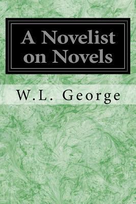 A Novelist on Novels 1986728234 Book Cover