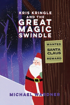 Kris Kringle and The Great Magic Swindle B0FXVXS2HB Book Cover