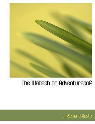 The Wabash or Adventuresof 111796115X Book Cover