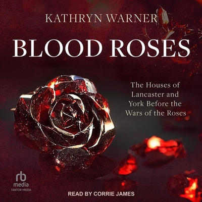 Blood Roses: The Houses of Lancaster and York B... B0C8Q13ZR7 Book Cover