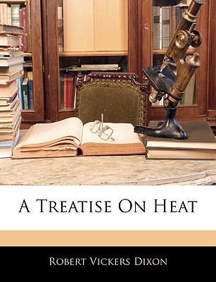 A Treatise on Heat 1144024188 Book Cover