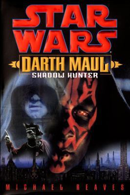 Star Wars: Darth Maul: Shadow Hunter 0345435397 Book Cover
