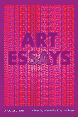 Art Essays: A Collection 1609388119 Book Cover